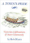 A Town's Pride: Victorian Lifeboatmen & their Community
